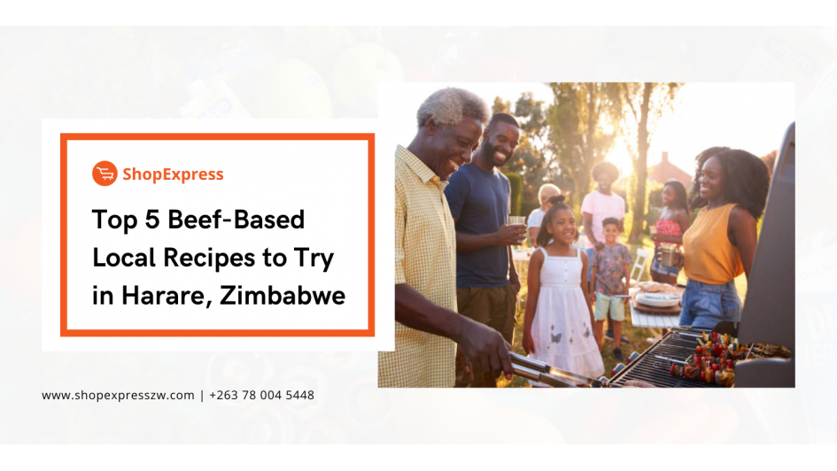 Top 5 Beef-based local recipes to try in Harare, Zimbabwe .png