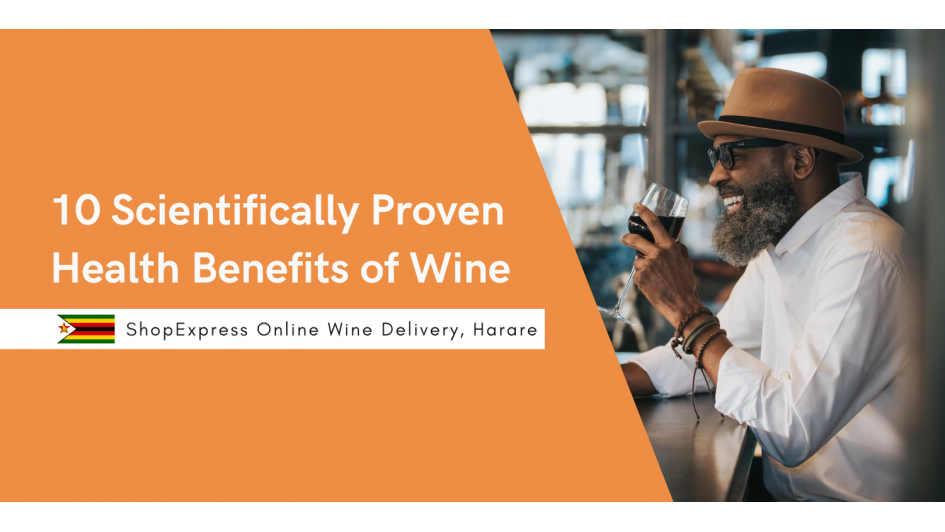 proven health benefits of wine ― ShopExpress online wine delivery Harare.png