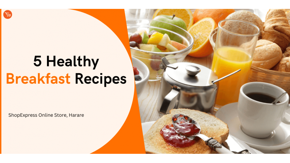 ShopExpress - Top 5 Healthy Breakfast Recipes 