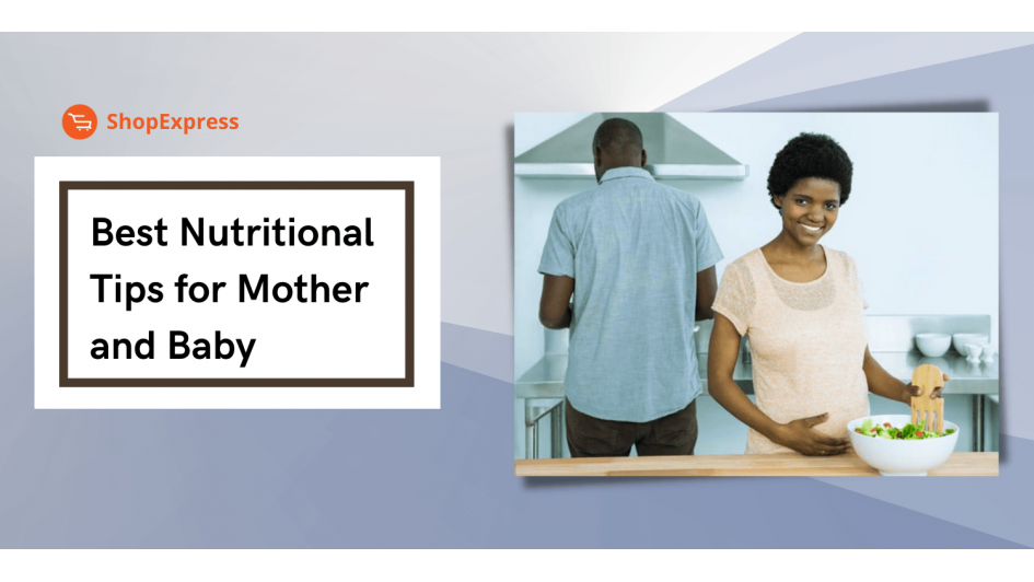 ShopExpress - Best Nutritional Tips for Mother and Baby