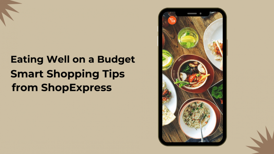 Buy grocery in budget smartly - Shopping Tips from ShopExpress.png